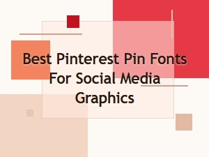 Best Pinterest Pin Fonts for Social Media Graphics