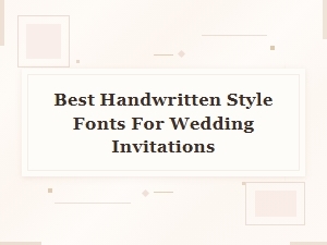 Best Handwritten Style Fonts for Wedding Invitations