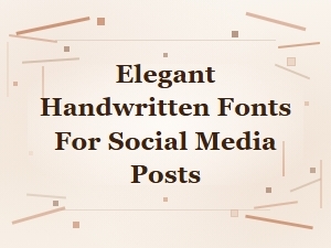 Elegant Handwritten Fonts for Social Media Posts